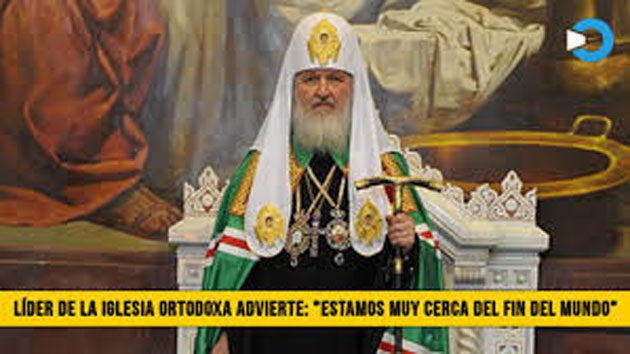 patriarca-1 El Patriarca Kirill advierte que está cerca el fin de los tiempos