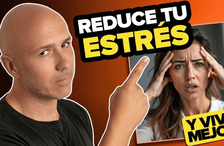 00 Reducir el Estrés y Mejorar tu Bienestar: estrategia 00