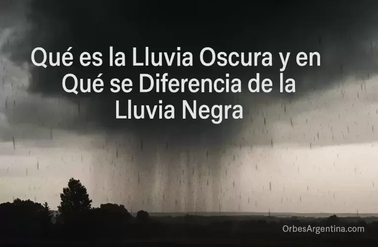 Qué es la Lluvia Oscura y en Qué se Diferencia de la Lluvia Negra