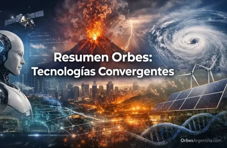 Resumen Orbes: tecnologías convergentes – Análisis