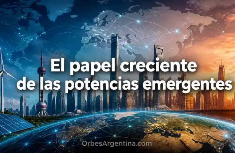 El papel creciente de las potencias emergentes