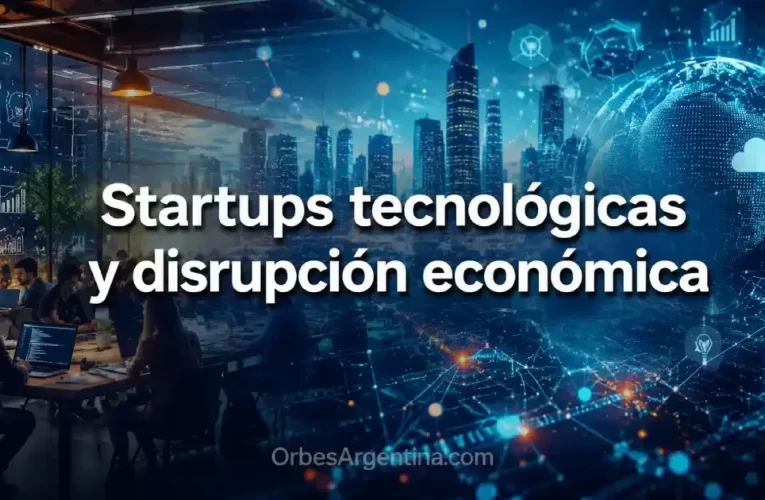 Startups tecnológicas y disrupción económica