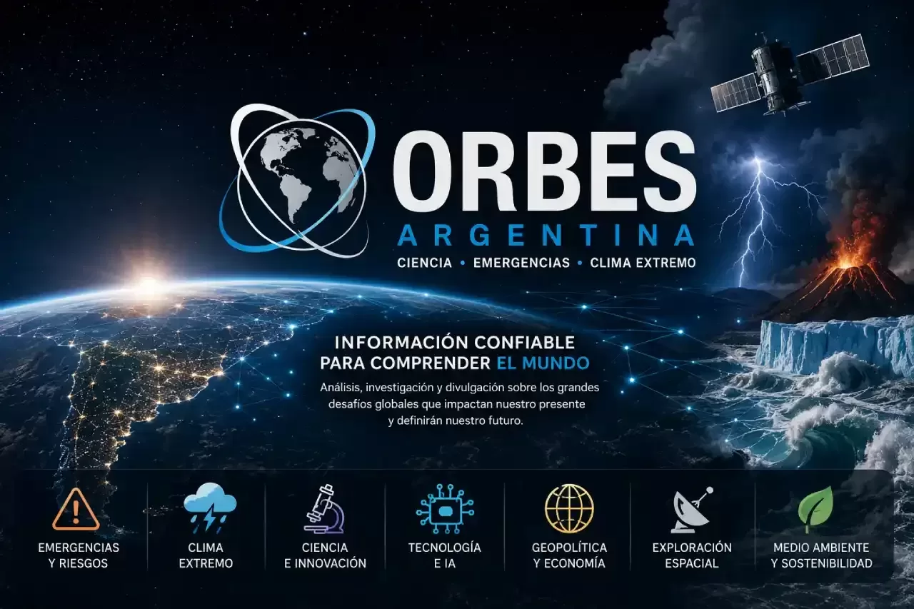 Orbes Argentina, medio independiente especializado en ciencia, emergencias, clima extremo, tecnología y tendencias globales.