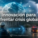 Innovación tecnológica para enfrentar crisis globales.
