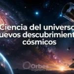 Ciencia del universo y nuevos descubrimientos cósmicos