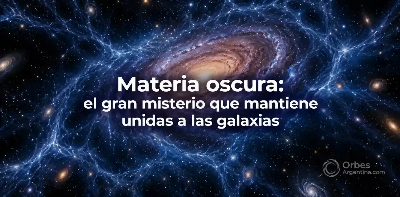 Materia oscura y el misterio de las galaxias