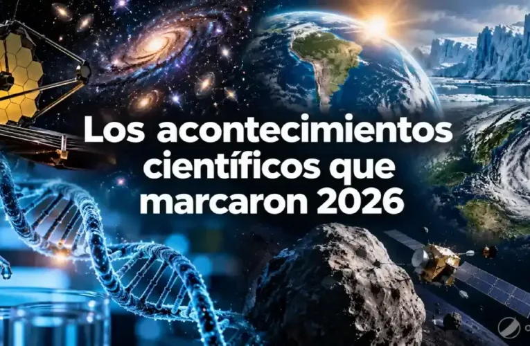 Los acontecimientos científicos que marcaron 2026